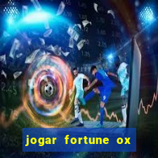 jogar fortune ox demo gratis